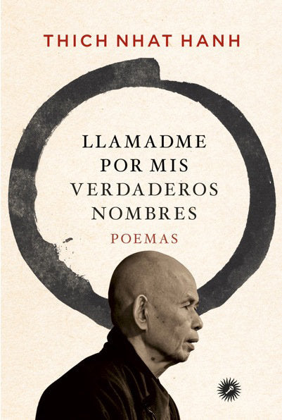 Llamadme por mis verdaderos nombres, de Thich Nhat, Hanh | portada del libro