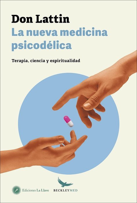 LA NUEVA MEDICINA PSICODELICA, de LATTIN, DON | portada del libro