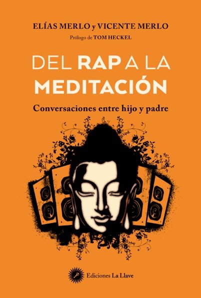 DEL RAP A LA MEDITACION. CONVERSACIONES ENTRE HIJO Y PADRE, de MERLO, VICENTE | portada del libro