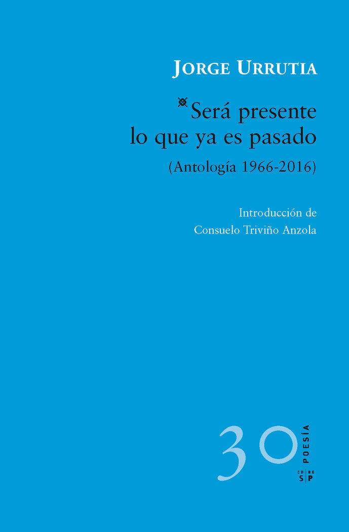 SERá PRESENTE LO QUE YA ES PASADO, de JORGE URRUTIA | portada del libro