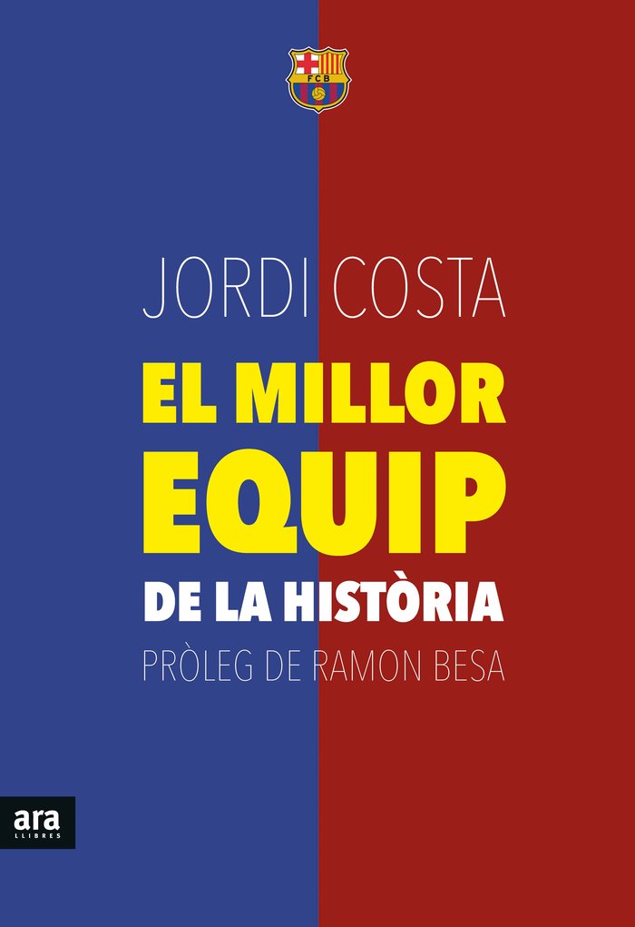 El millor equip de la història, de Costa i Garcia, Jordi | portada del libro