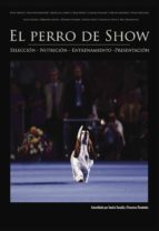 El perro de Show, de FRANCISCO FERNANDEZ Y SANDRA SUMALL | portada del libro
