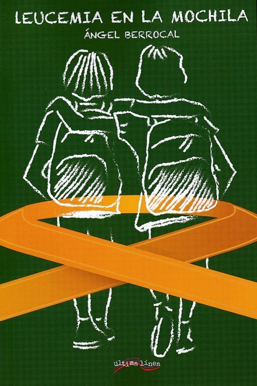 Leucemia en la mochila, de Berrocal Jaime, Ángel | portada del libro