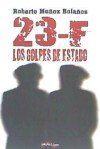 23-F: los golpes de Estado, de Muñoz Bolaños, Roberto | portada del libro