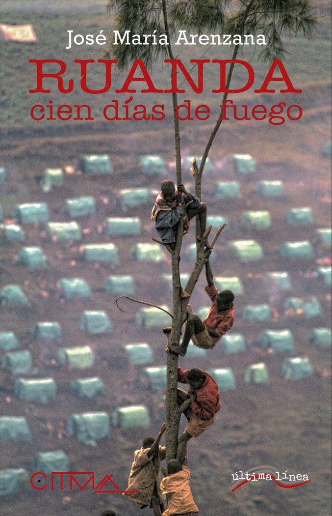 Ruanda. Cien días de fuego, de Arenzana Seisdedos, José María | portada del libro