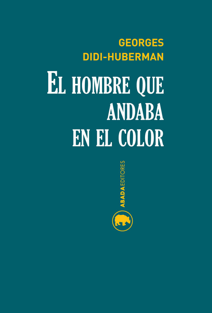 El hombre que andaba en el color, de Georges Didi-Huberman | portada del libro