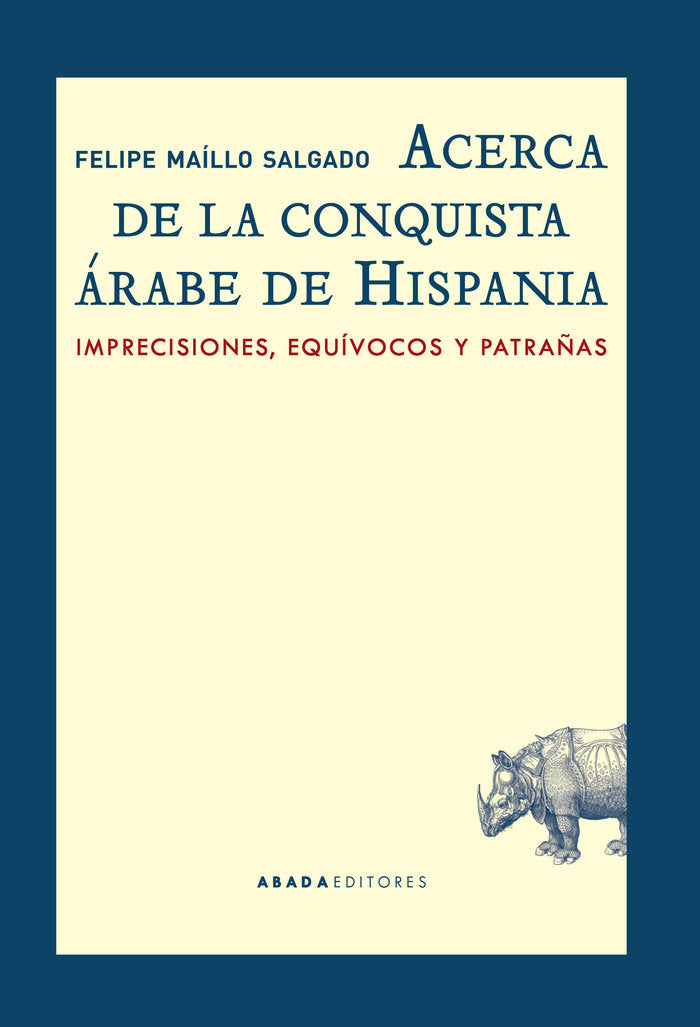 Acerca de la conquista árabe de Hispania, de Maíllo Salgado, Felipe | portada del libro