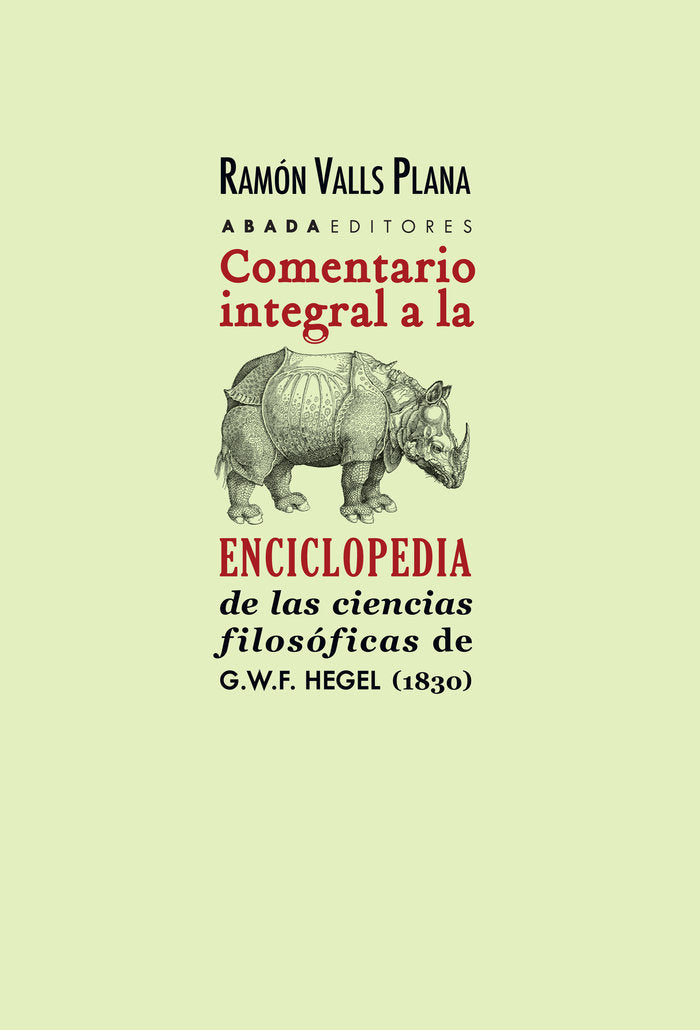 Comentario integral a la Enciclopedia de las ciencias filosóficas de G.W.F. Hegel (1830), de Valls Plana, Ramón | portada del