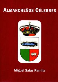Almarcheños Célebres, de Salas Parrilla | portada del libro