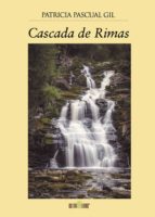 Cascada de Rimas, de PATRICIA PASCUAL GIL | portada del libro