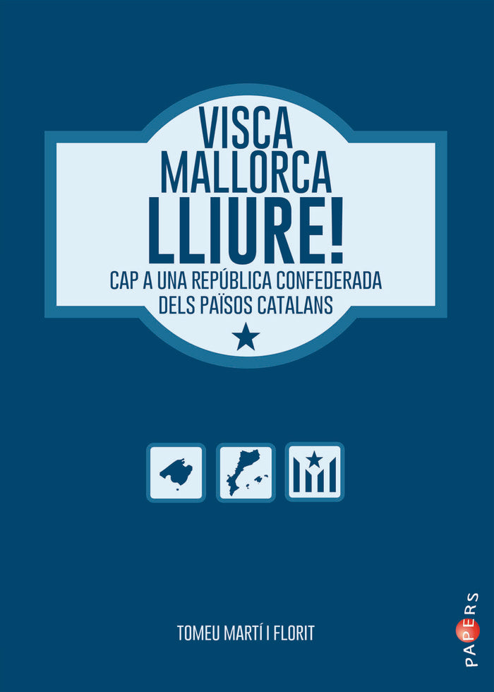Visca Mallorca lliure!, de Martí Florit, Tomeu | portada del libro