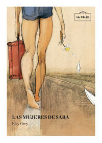 Las mujeres de sara, de Eley Grey | portada del libro