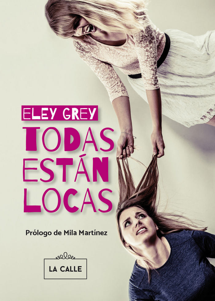 Todas están locas, de Eley Grey | portada del libro
