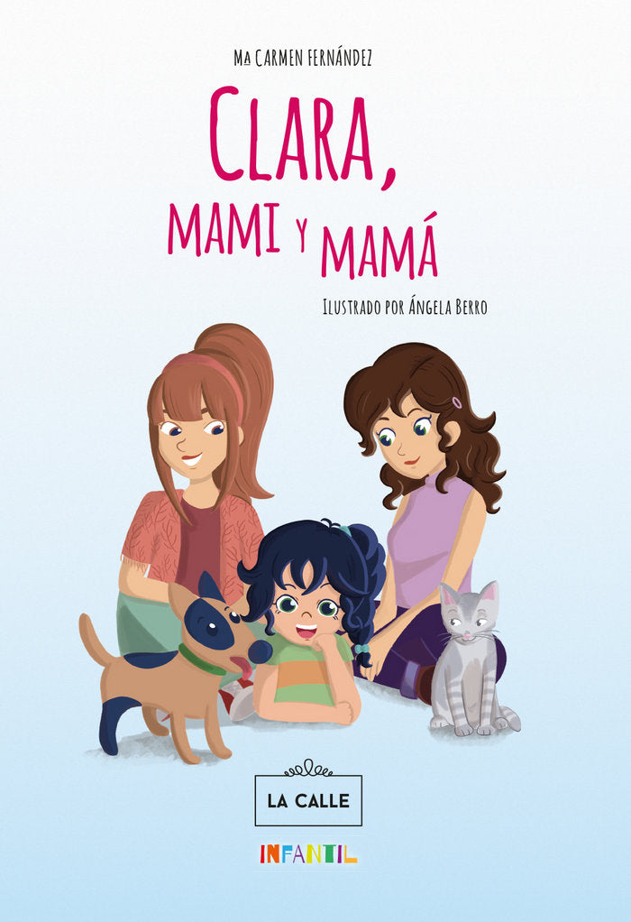 Clara, mami y mamá, de Fernández Fernández, María del Carmen | portada del libro