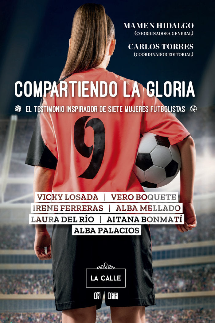 Compartiendo la gloria. El testimonio inspirador de siete mujeres futbolistas, de AA.VV, . | portada del libro