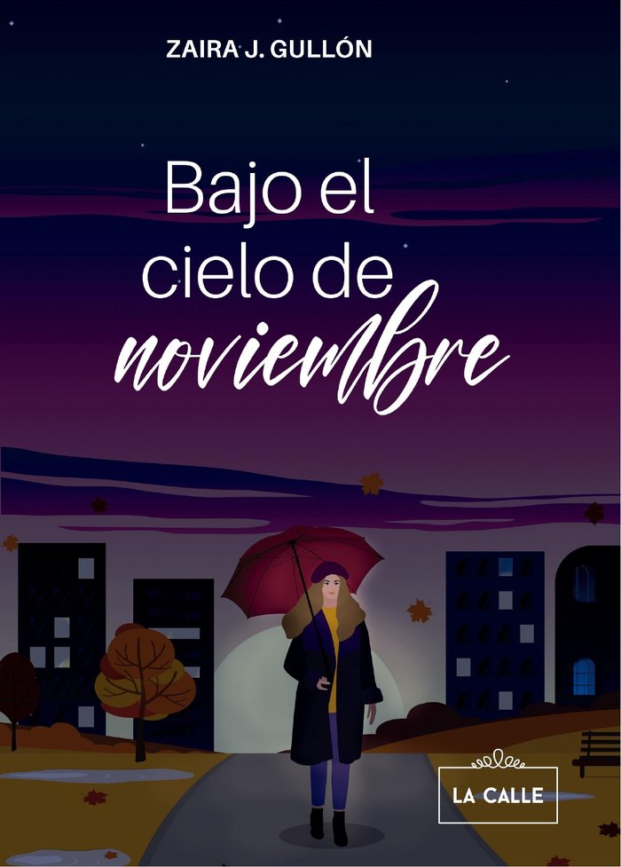 Bajo el cielo de noviembre, de Jiménez Gullón, Zaira | portada del libro