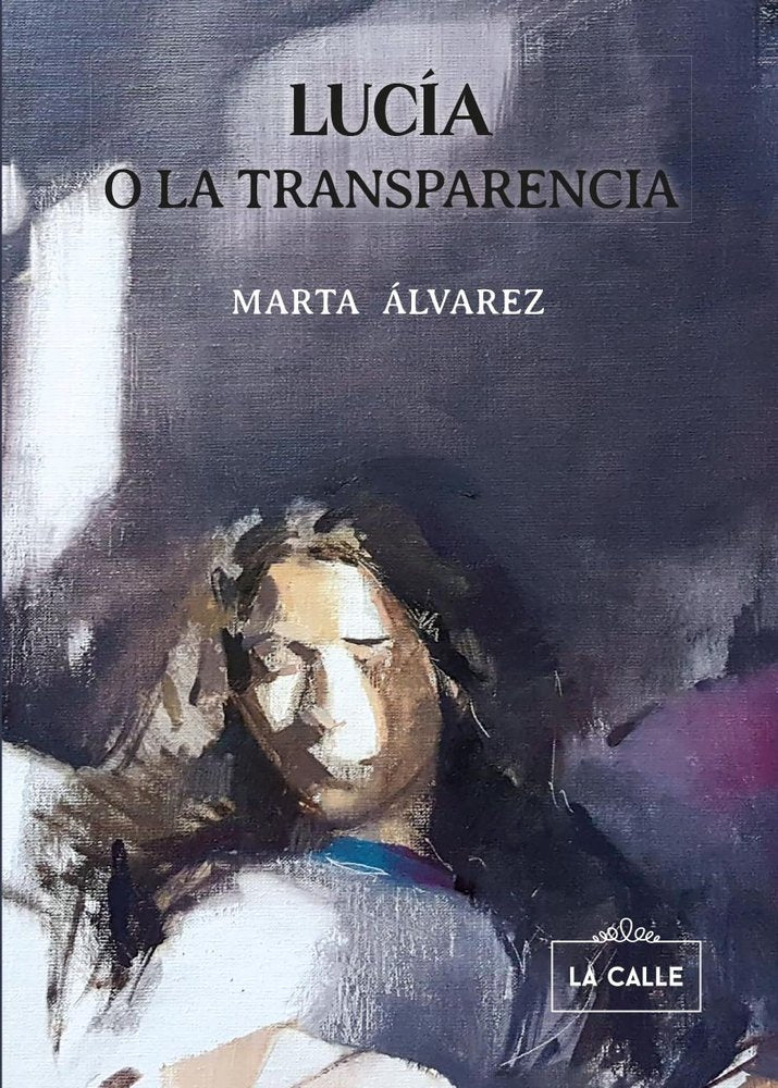 LUCIA O LA TRANSPARENCIA, de MARTA ALVAREZ | portada del libro