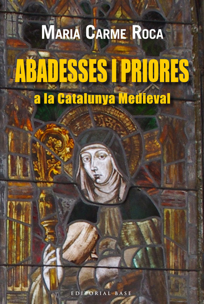 Abadeses i priores a la Catalunya medieval, de Roca, Maria Carme | portada del libro