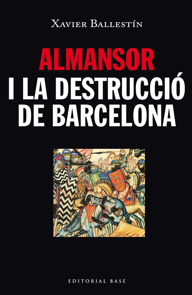 Almansor i la destrucció de Barcelona, de Ballestín Navarro, Xavier | portada del libro