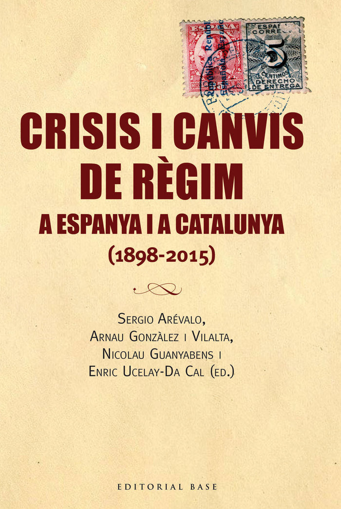 Crisis i canvis de règim a Espanya i a Catalunya, de Gonzàlez i Vilalta, Arnau | portada del libro