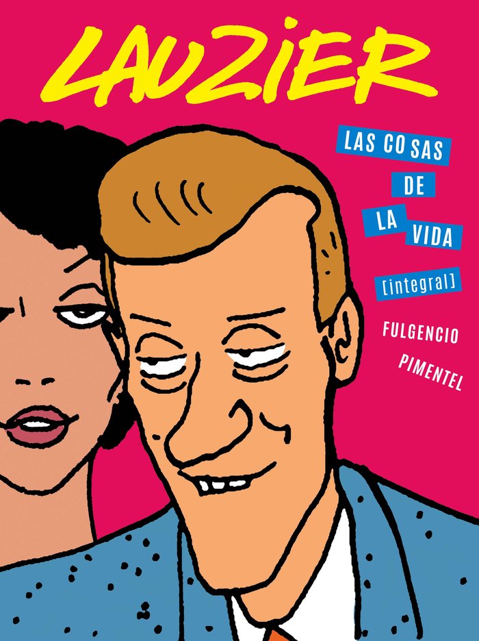 Las cosas de la vida (integral), de Lauzier, Gérard | portada del libro