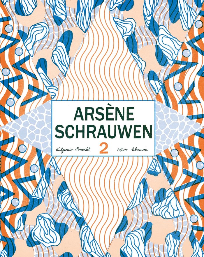 Arsène Schrauwen 2, de Schrauwen, Olivier | portada del libro