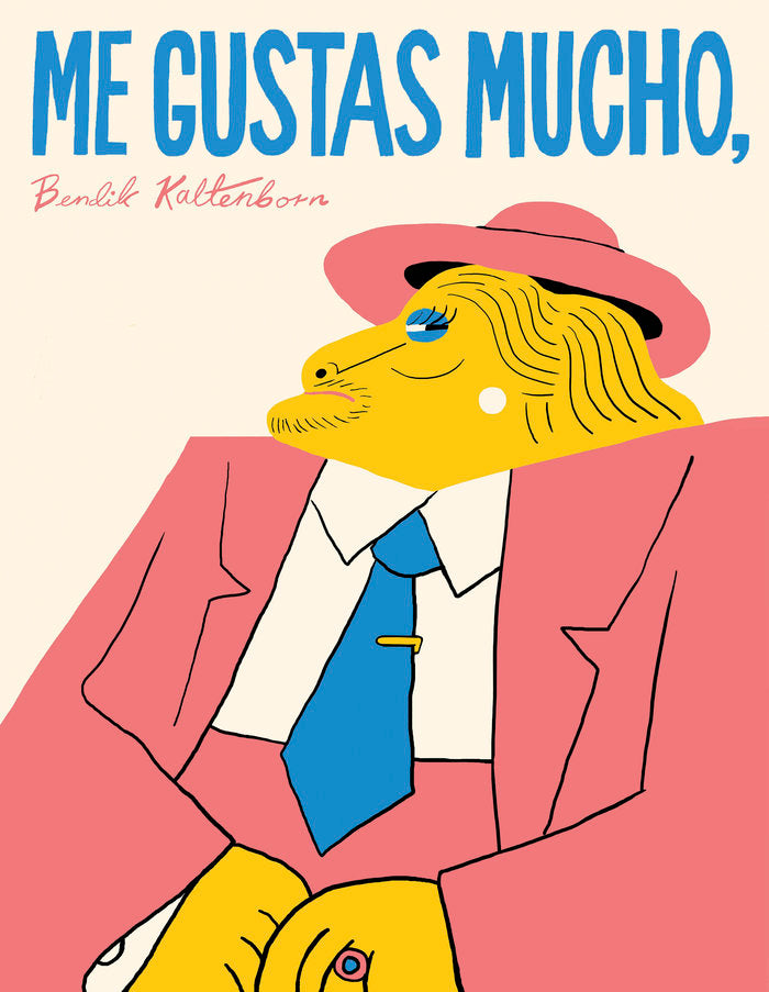 Me gustas mucho, Bendik Kaltenborn, de Kaltenborn, Bendik | portada del libro