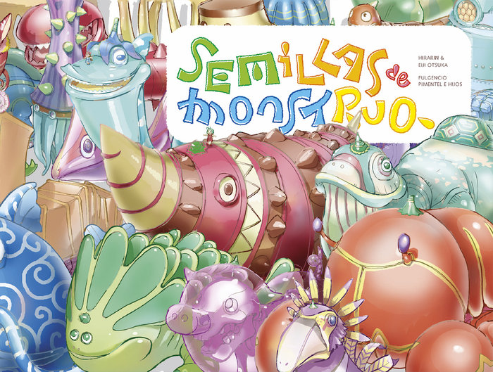 Semillas de monstruo, de HIRARIN Y EIJI OTSUKA | portada del libro
