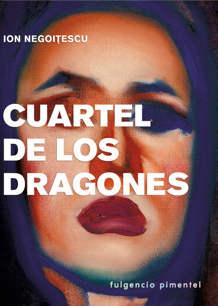 Cuartel de los dragones, de Negoitescu, Ion | portada del libro