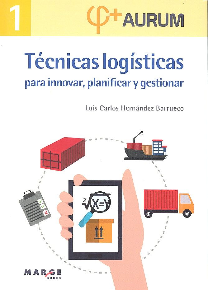 Técnicas logísticas para innovar, planificar y gestionar. Aurum 1, de Hernández Barrueco, Luis Carlos | portada del libro