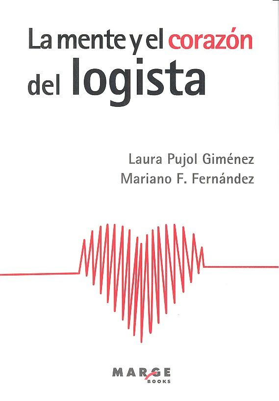 La mente y el corazón del logista, de Pujol Giménez, Laura | portada del libro
