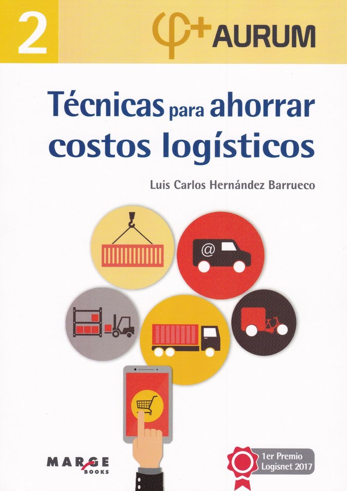 Técnicas para ahorrar costos logísticos. Aurum 2, de Hernández Barrueco, Luis Carlos | portada del libro