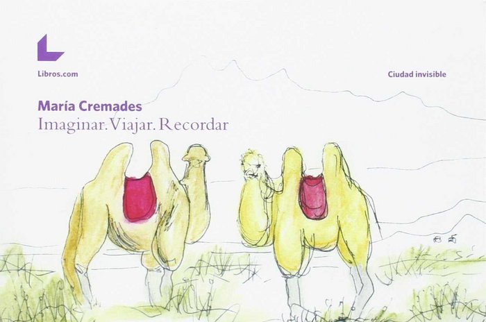 Imaginar. Viajar. Recordar, de Cremades | portada del libro