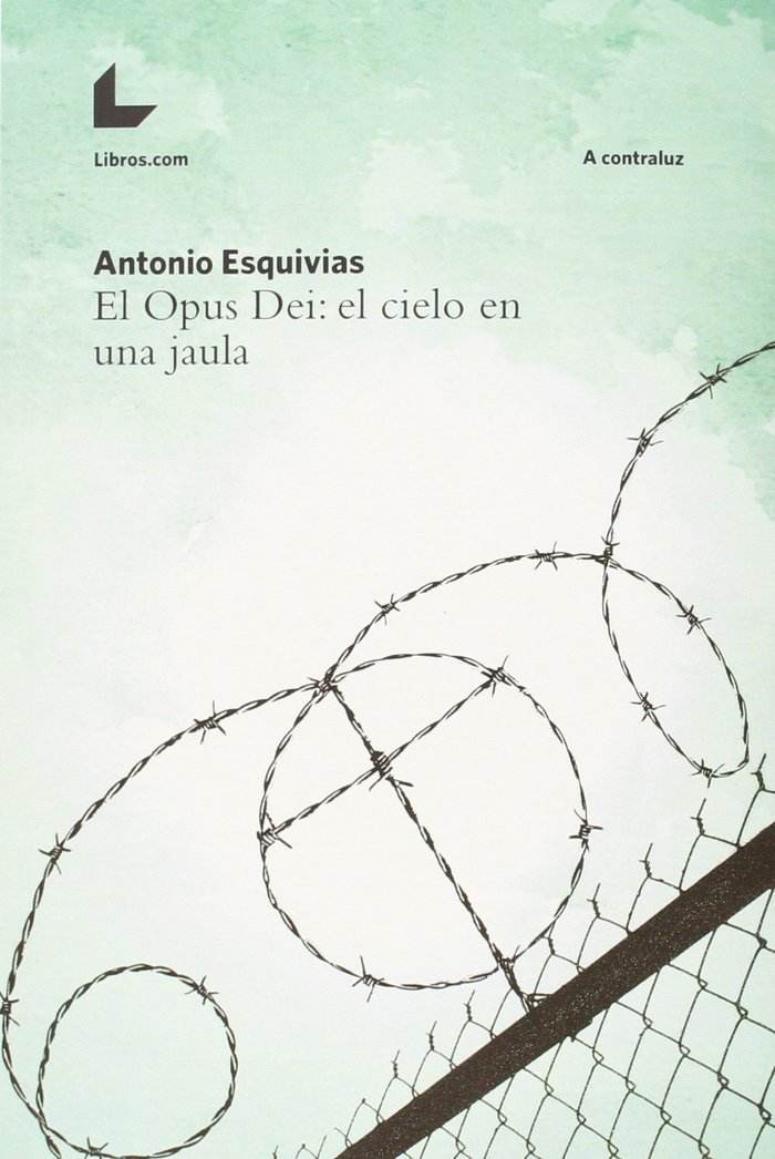 El Opus Dei: el cielo en una jaula, de Esquivias | portada del libro