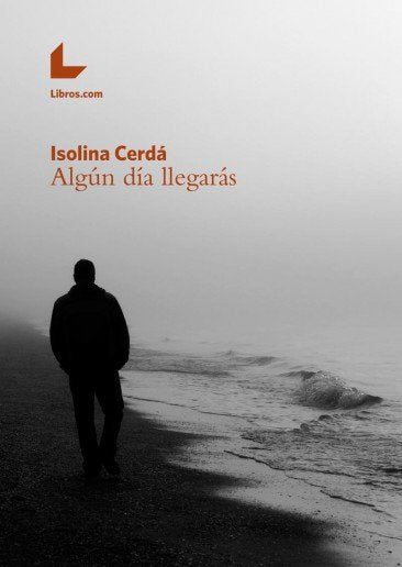 Algún día llegarás, de Cerdá Casado | portada del libro