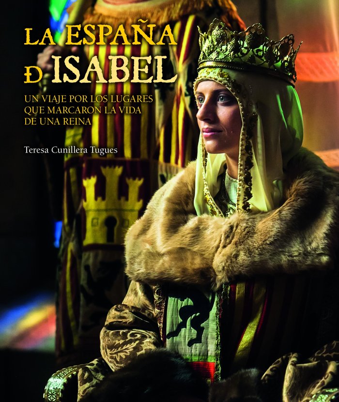 La España de Isabel. Edición actualizada, de Cunillera Tugues | portada del libro