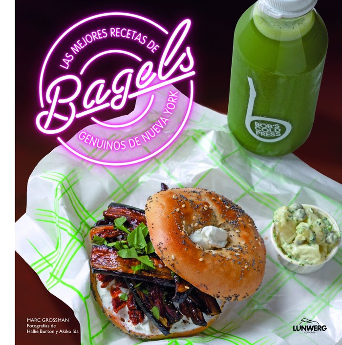 Las mejores recetas de bagels genuinos de Nueva York, de Burton, Hallie | portada del libro
