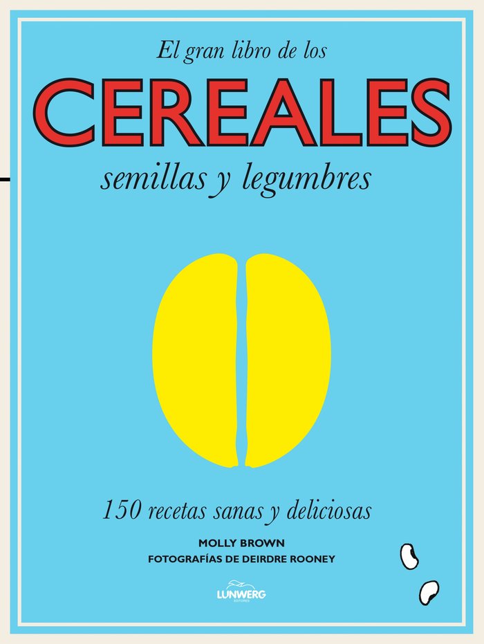 El gran libro de los cereales, semillas y legumbres, de Rooney, Deirdre | portada del libro