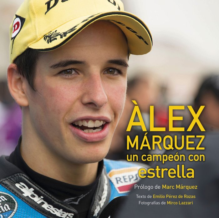 Alex Márquez, de EMILIO PéREZ DE ROZAS#MIRCO LAZZARI | portada del libro