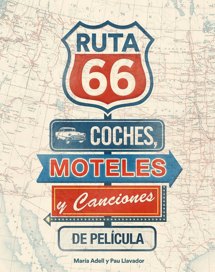 Ruta 66. Coches, moteles y canciones de película, de Adell, María | portada del libro