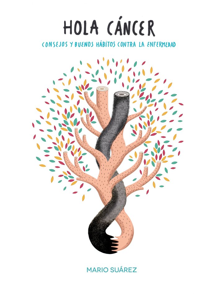Hola, cáncer, de Suárez, Mario | portada del libro