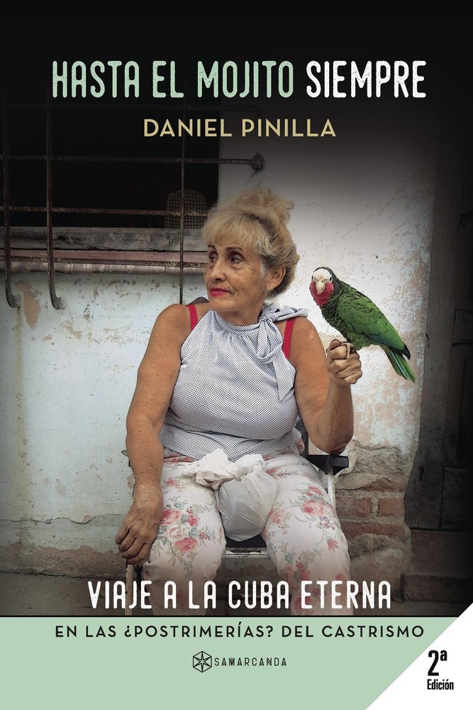 Hasta el mojito siempre, de Pinilla, Daniel | portada del libro