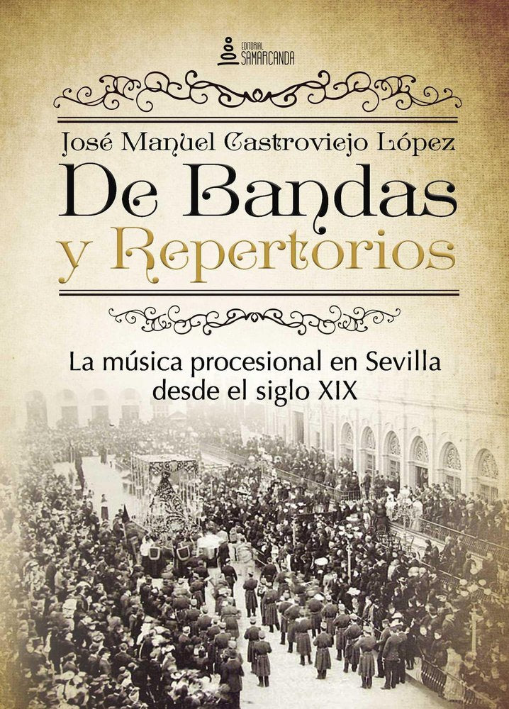 De Bandas y Repertorios. La música procesional en Sevilla desde el siglo XIX, de Castroviejo López, José Manuel | portada del