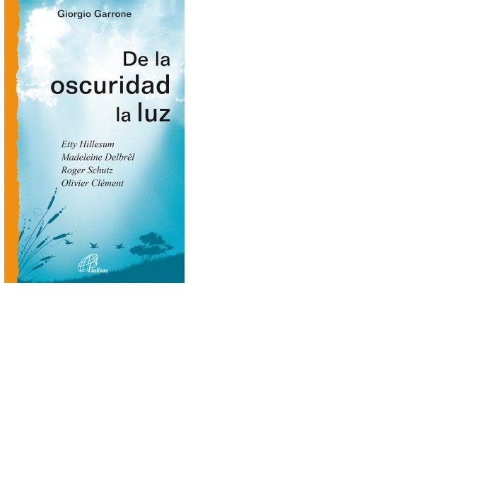 De la oscuridad, la luz, de Garrone, Giorgio | portada del libro