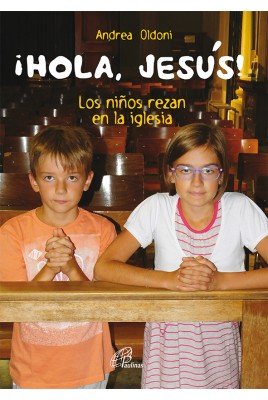 ¡HOLA, JESÚS!, de Oldoni, Andrea | portada del libro