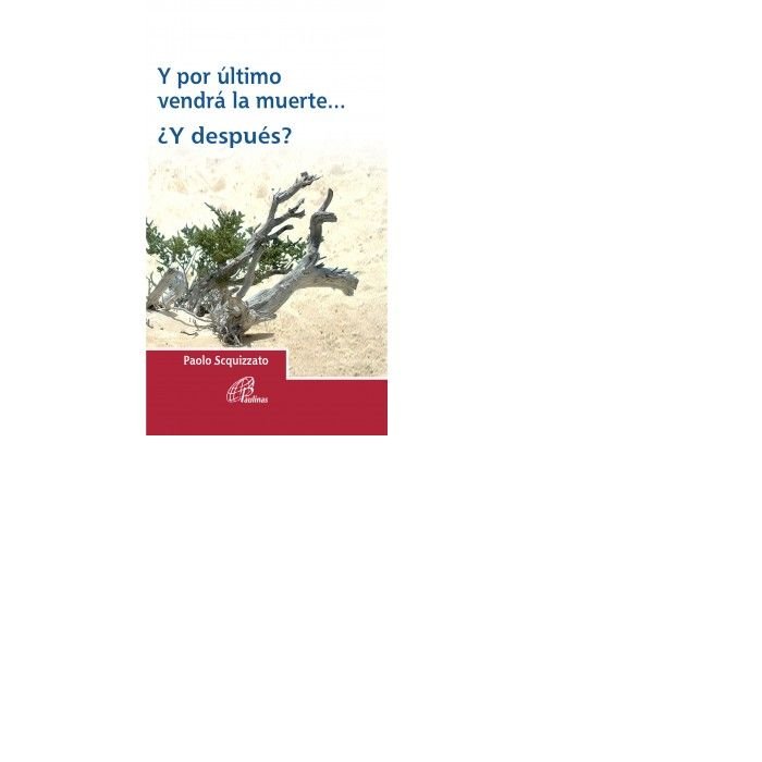 Y por último vendrá la muerte... ¿Y después?, de Scquizzato, Paolo | portada del libro