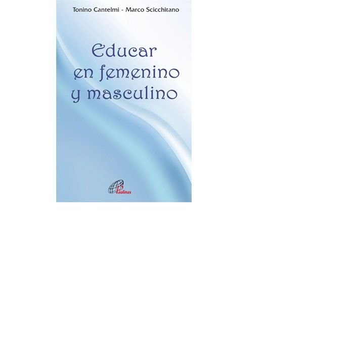 Educar en femenino y masculino, de Cantelmi, Tonino | portada del libro