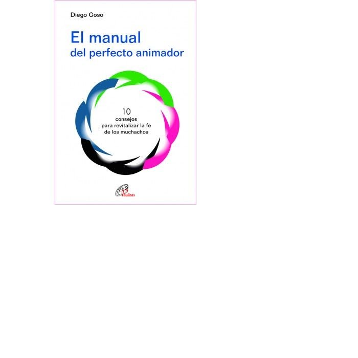 El manual del perfecto animador, de Goso, Diego | portada del libro