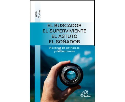 EL BUSCADOR, EL SUPERVIVIENTE, EL ASTUTO, EL SOÑADOR, de Curtaz, Paolo | portada del libro