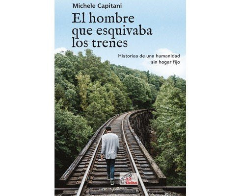 El hombre que esquivaba los trenes, de Capitani, Michele | portada del libro